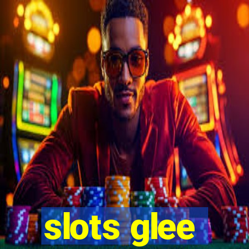 slots glee